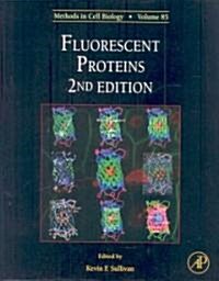 Fluorescent Proteins: Volume 85 (Hardcover, 2)