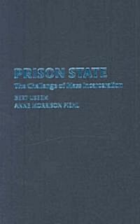Prison State : The Challenge of Mass Incarceration (Hardcover)