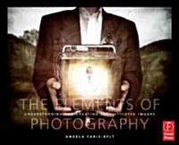 The Elements of Photography (Paperback)