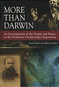 More Than Darwin: An Encyclopedia of the People and Places of the Evolution-Creationism Controversy (Hardcover)
