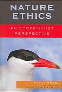 Nature Ethics: An Ecofeminist Perspective (Hardcover)