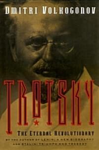 Trotsky: The Eternal Revolutionary (Paperback)