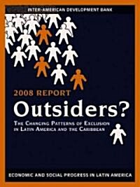 Outsiders?: The Changing Patterns of Exclusion in Latin America and the Caribbean, Economic and Social Progress in Latin America, (Paperback, 2008)