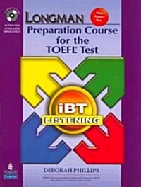 [중고] Longman Preparation Course for the TOEFL Test: IBT Listening (Package: Student Book with CD-Rom, 6 Audio Cds, and Answer Key) [With CDROM and CD  (Paperback, 2)