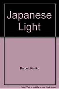Japanese Light (Hardcover, 1st)