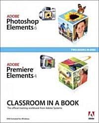 Adobe Photoshop Elements 6 and Adobe Premiere Elements 4 Classroom in a Book Collection (Paperback, DVD, 1st)