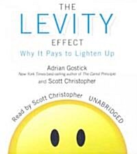 The Levity Effect: Why It Pays to Lighten Up (Audio CD)