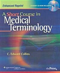 A Short Course in Medical Terminology (Paperback, CD-ROM, Pass Code)