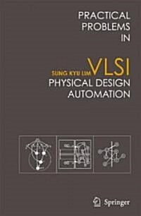 Practical Problems in VLSI Physical Design Automation (Hardcover)