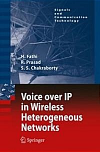 Voice Over IP in Wireless Heterogeneous Networks: Signaling, Mobility and Security (Hardcover, 2009)