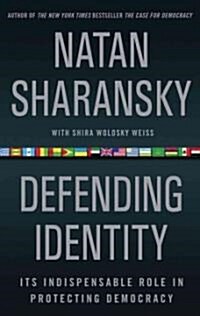 Defending Identity: Its Indispensable Role in Protecting Democracy (MP3 CD)