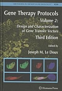 Gene Therapy Protocols: Volume 2: Design and Characterization of Gene Transfer Vectors (Hardcover, 3)