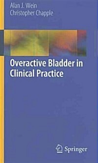Overactive Bladder in Clinical Practice (Paperback, 2012)
