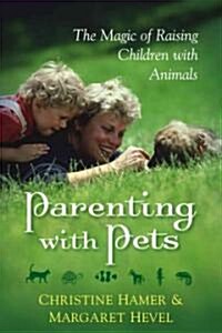 Parenting with Pets (Paperback, 1st)