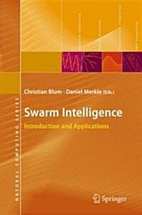 Swarm Intelligence: Introduction and Applications (Hardcover)