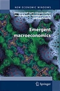 Emergent Macroeconomics: An Agent-Based Approach to Business Fluctuations (Hardcover, 2008)