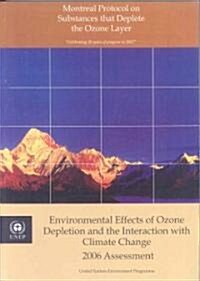 Environmental Effects of Ozone Depletion and Its Interactions With Climate Change (Paperback)