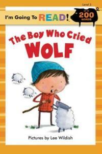 I'm Going to Read(r) (Level 3): The Boy Who Cried Wolf (Paperback)