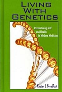 Living with Genetics (Hardcover, 1st)