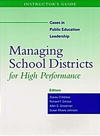 Instructors Guide to Managing School Districts for High Performance (Paperback)