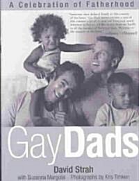 Gay Dads: A Celebration of Fatherhood (Paperback)