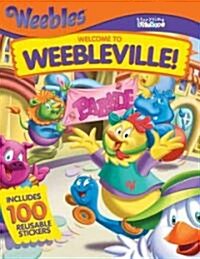 Weebles, Welcome to Weebleville! (Paperback, ACT, STK)