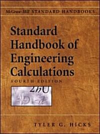 Standard Handbook of Engineering Calculations (Hardcover, 4th, Subsequent)