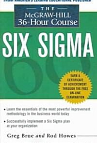 The McGraw Hill 36 Hour Six SIGMA Course (Paperback)