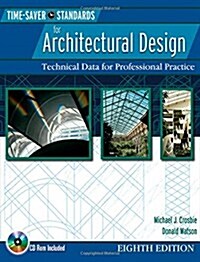 Time-Saver Standards for Architectural Design: Technical Data for Professional Practice [With CDROM] (Hardcover, 8)