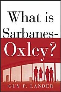 What Is Sarbanes-Oxley? (Paperback)