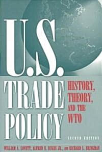 U.S. Trade Policy : History, Theory, and the WTO (Paperback, 2 ed)