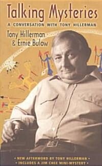 Talking Mysteries: A Conversation with Tony Hillerman (Paperback)
