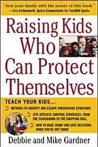 Raising Kids Who Can Protect Themselves (Paperback)