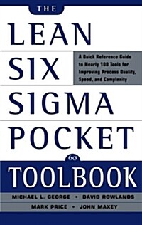 [중고] The Lean Six SIGMA Pocket Toolbook: A Quick Reference Guide to Nearly 100 Tools for Improving Quality and Speed (Paperback)