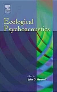 Ecological Psychoacoustics (Hardcover)