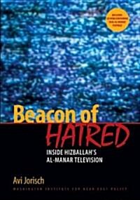 Beacon of Hatred: Inside Hizballahs Al-Manar Television [With CD-ROM] (Paperback)