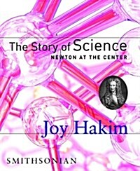 [중고] The Story of Science: Newton at the Center: Newton at the Center (Hardcover)