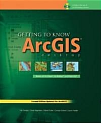 Getting to Know Arcgis Desktop (Paperback, CD-ROM, 2nd)