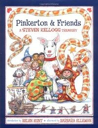 Pinkerton & Friends: A Steven Kellogg Treasury