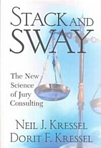 Stack and Sway: The New Science of Jury Consulting (Paperback)