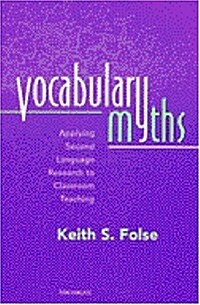 Vocabulary Myths: Applying Second Language Research to Classroom Teaching (Paperback)