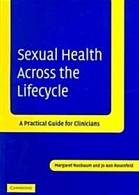 Sexual Health across the Lifecycle : A Practical Guide for Clinicians (Paperback)