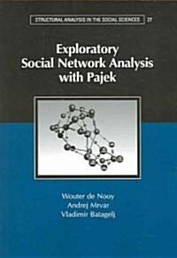 Exploratory Social Network Analysis With Pajek (Paperback)