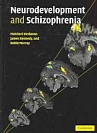 Neurodevelopment and Schizophrenia (Hardcover)
