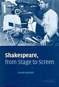 Shakespeare, from Stage to Screen (Hardcover)