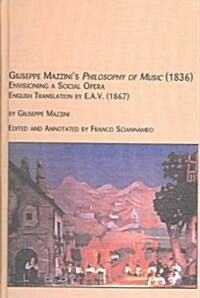 Giuseppe Mazzinis Philosophy of Music (1836) (Hardcover)