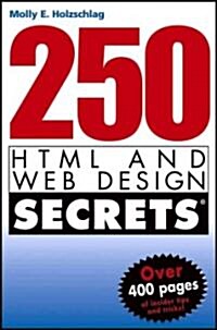 250 Html and Web Design Secrets (Paperback)