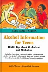 Alcohol Information For Teens (Hardcover)