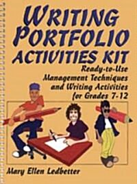 Writing Portfolio Activities Kit: Ready-To-Use Management Techniques and Writing Activities for Grades 7-12 (Paperback)