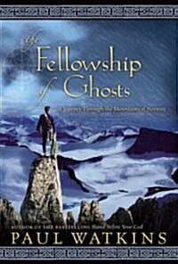 The Fellowship of Ghosts (Hardcover)